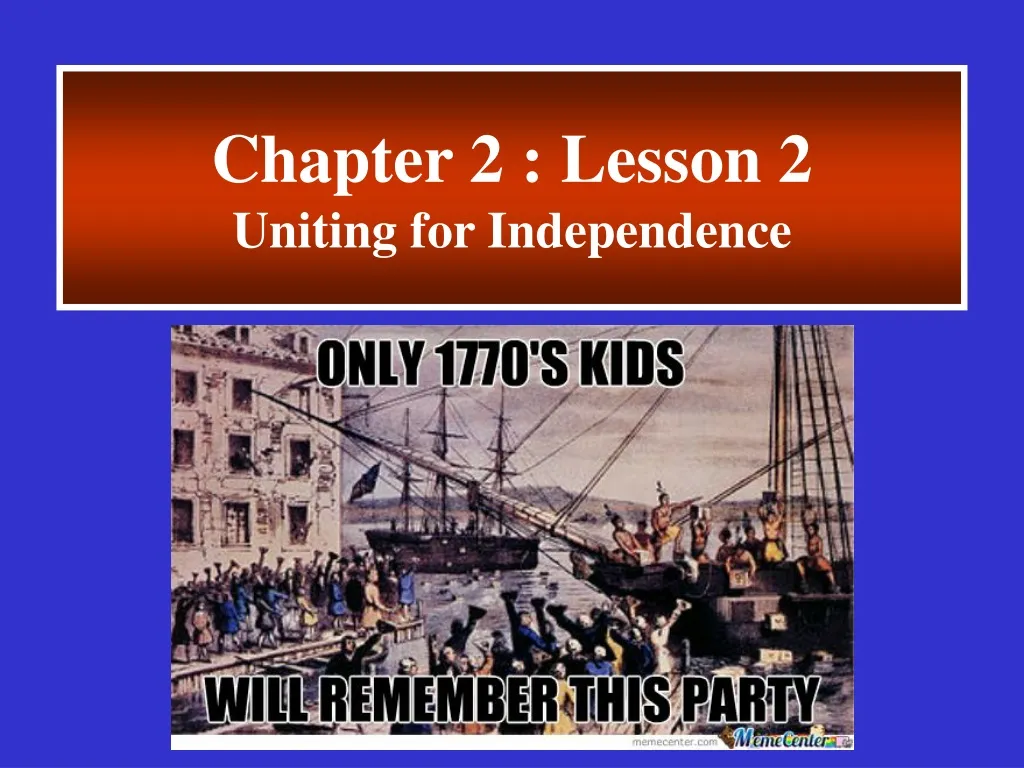 chapter 2 lesson 2 uniting for independence