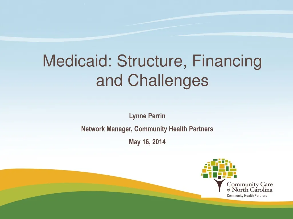 medicaid structure financing and challenges