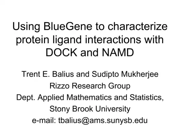 Using BlueGene to characterize protein ligand interactions with DOCK and NAMD