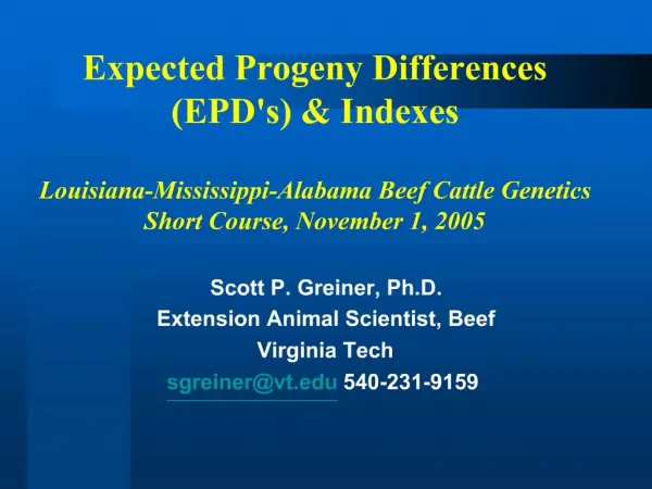 Expected Progeny Differences EPDs Indexes Louisiana-Mississippi-Alabama Beef Cattle Genetics Short Course, November 1,