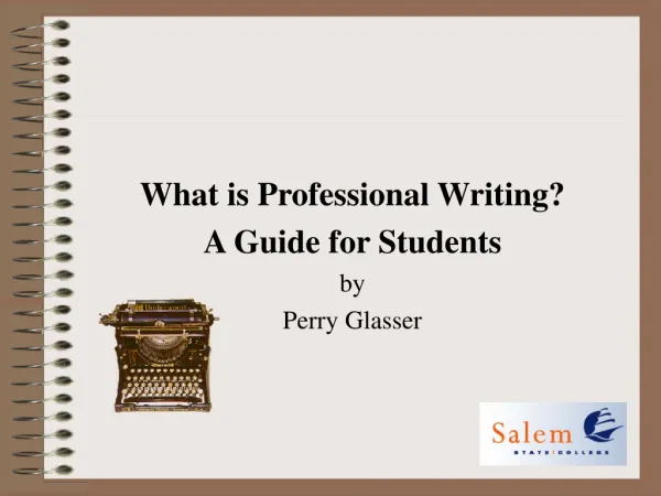 What is Professional Writing? A Guide for Students by Perry Glasser