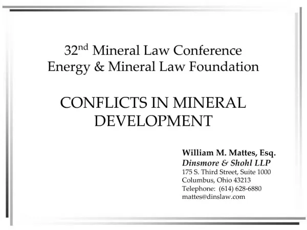 32nd Mineral Law Conference Energy Mineral Law Foundation CONFLICTS IN MINERAL DEVELOPMENT