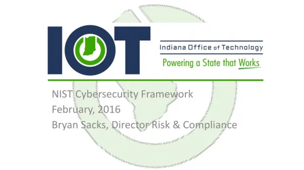 NIST Cybersecurity Framework February, 2016 Bryan Sacks, Director Risk &amp; Compliance