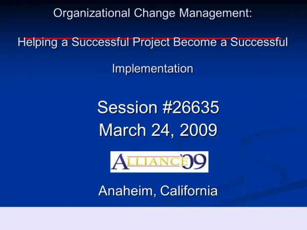 Organizational Change Management: Helping a Successful Project Become a Successful Implementation
