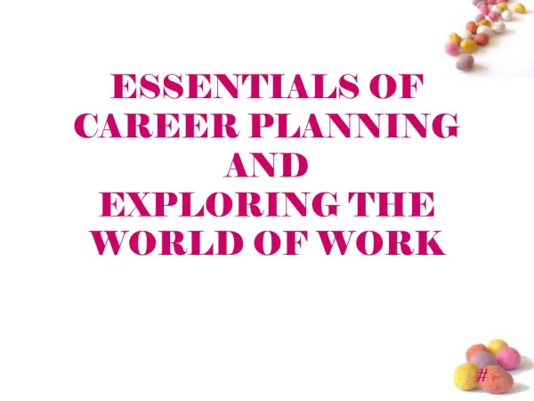 ESSENTIALS OF CAREER PLANNING AND EXPLORING THE WORLD OF WORK