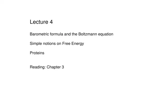 Lecture 4 Barometric formula and the Boltzmann equation Simple notions on Free Energy Proteins