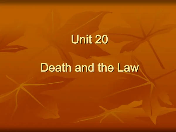 Unit 20 Death and the Law