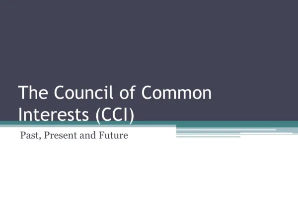 The Council of Common Interests (CCI)