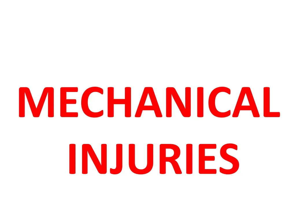 mechanical injuries