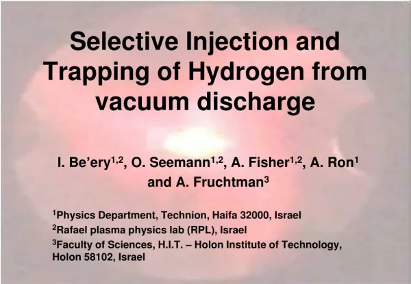 Selective Injection and Trapping of Hydrogen from vacuum discharge