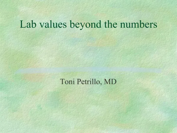Lab values beyond the numbers