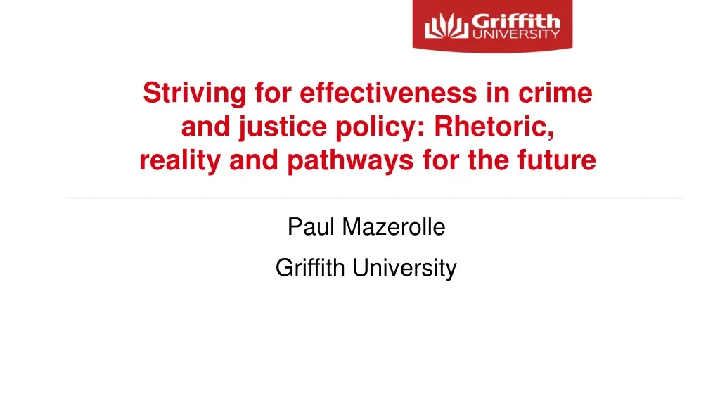 striving for effectiveness in crime and justice policy rhetoric reality and pathways for the future