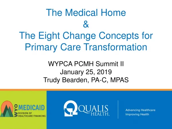 The Medical Home &amp; The Eight Change Concepts for Primary Care Transformation