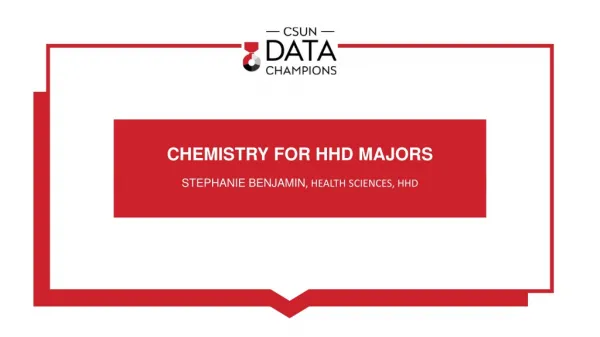 CHEMISTRY FOR HHD MAJORS