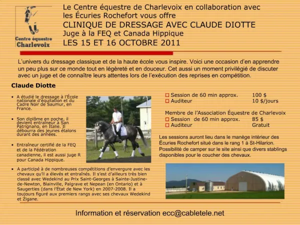 Le Centre questre de Charlevoix en collaboration avec les curies Rochefort vous offre CLINIQUE DE DRESSAGE AVEC CLAUDE
