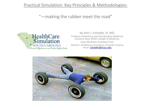 Practical Simulation: Key Principles &amp; Methodologies: “—making the rubber meet the road”