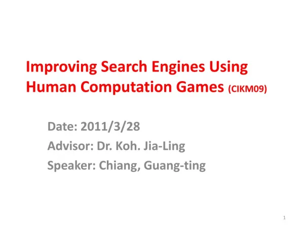 Improving Search Engines Using Human Computation Games (CIKM09)