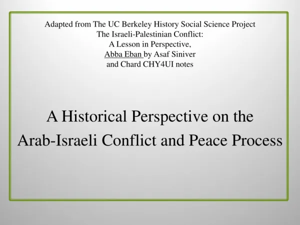 A Historical Perspective on the Arab-Israeli Conflict and Peace Process