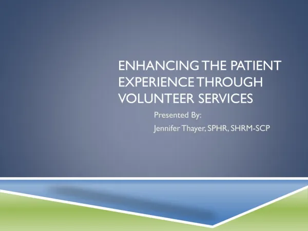 Enhancing the Patient Experience through volunteer Services