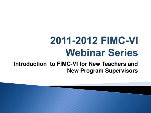 2011-2012 FIMC-VI Webinar Series