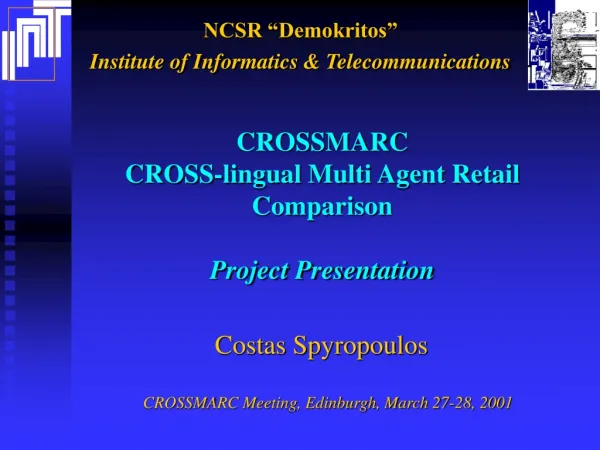 CROSSMARC CROSS-lingual Multi Agent Retail Comparison Project Presentation