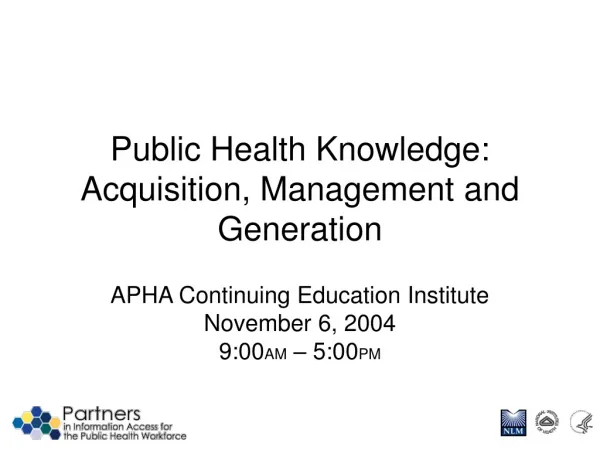 Public Health Knowledge: Acquisition, Management and Generation