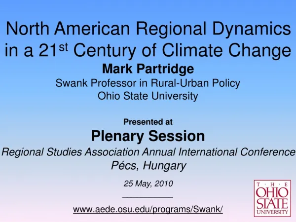 North American Regional Dynamics in a 21 st Century of Climate Change Mark Partridge