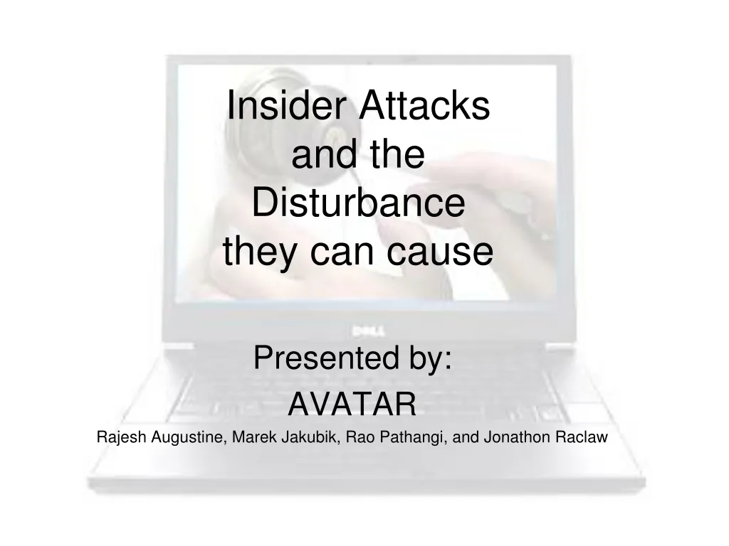 insider attacks and the disturbance they can cause