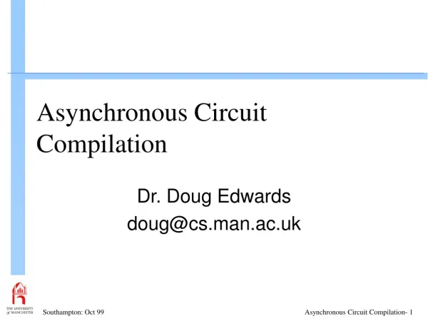 Asynchronous Circuit Compilation