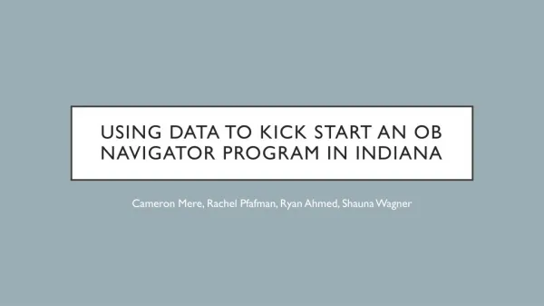 Using Data to Kick Start an OB Navigator Program in Indiana