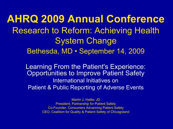 AHRQ 2009 Annual Conference Research to Reform: Achieving Health System Change Bethesda, MD September 14, 2009