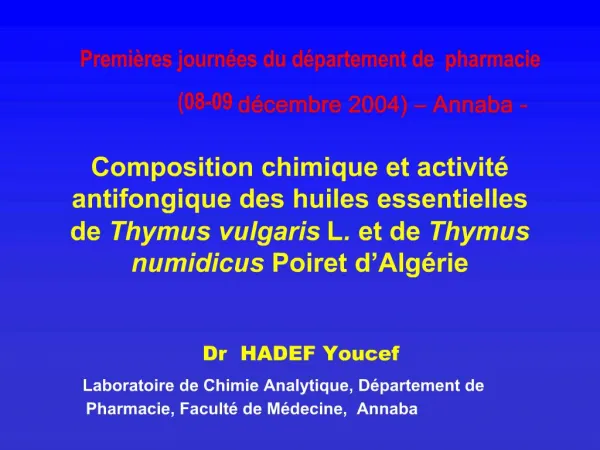 Composition chimique et activit antifongique des huiles essentielles de Thymus vulgaris L. et de Thymus numidicus Poir