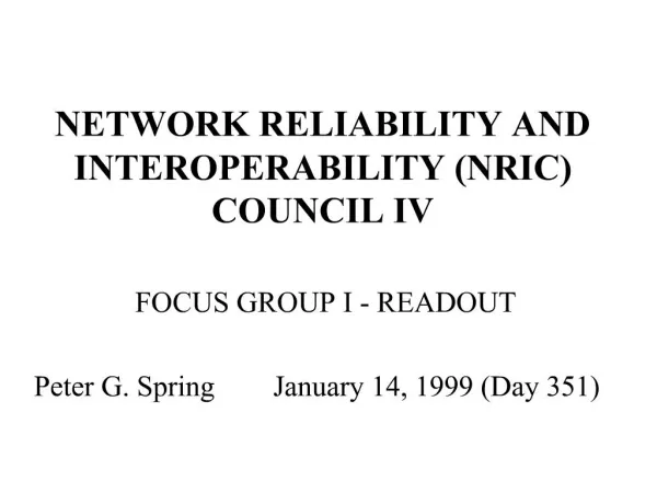 NETWORK RELIABILITY AND INTEROPERABILITY NRIC COUNCIL IV