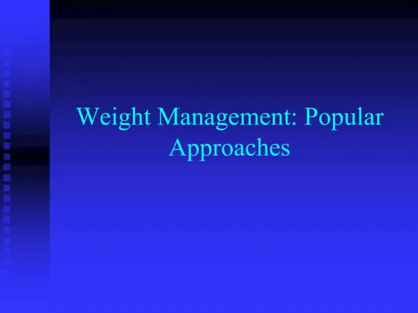 Weight Management: Popular Approaches