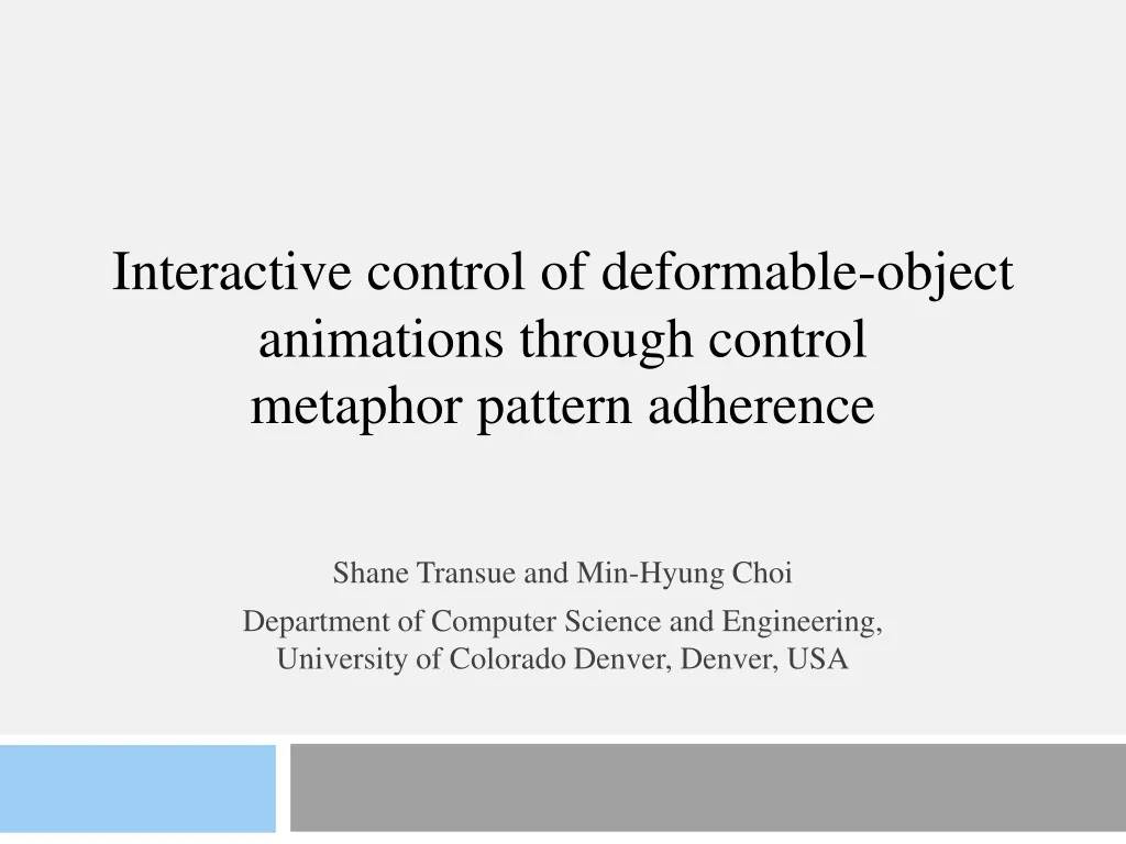 interactive control of deformable object animations through control metaphor pattern adherence
