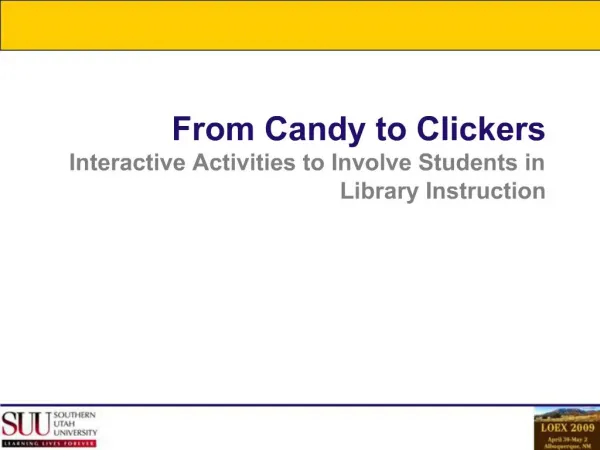 From Candy to Clickers Interactive Activities to Involve Students in Library Instruction