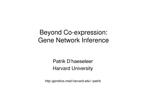 Beyond Co-expression: Gene Network Inference