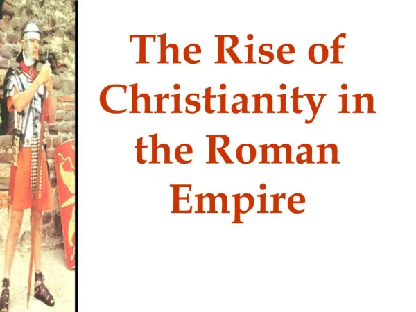The Rise of Christianity in the Roman Empire