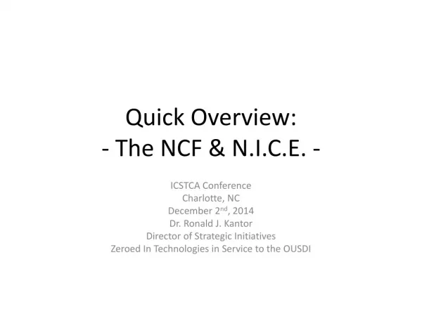 Quick Overview: - The NCF &amp; N.I.C.E. -