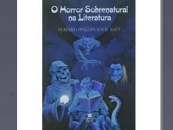 A obra escrita por Lovecraft se trata de um ensaio sobre o g nero Liter rio de Horror que o autor coloca como parte de u