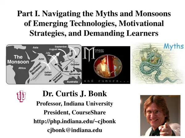 Dr. Curtis J. Bonk Professor, Indiana University President, CourseShare