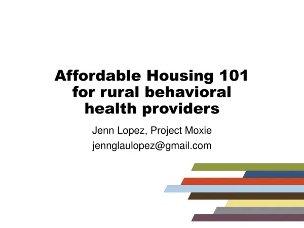 Affordable Housing 101 for rural behavioral health providers