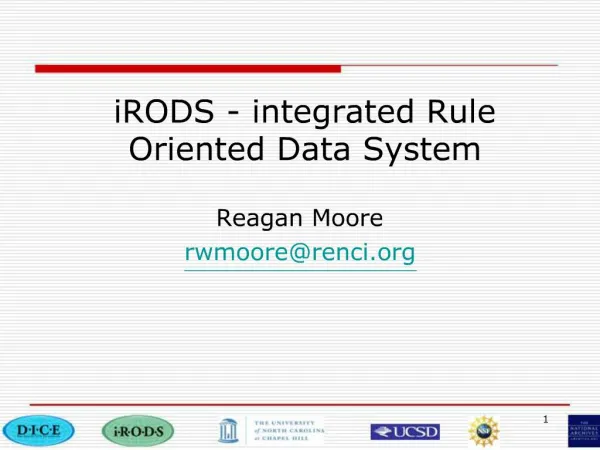 IRODS - integrated Rule Oriented Data System