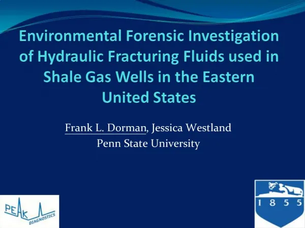 Environmental Forensic Investigation of Hydraulic Fracturing Fluids used in Shale Gas Wells in the Eastern United States