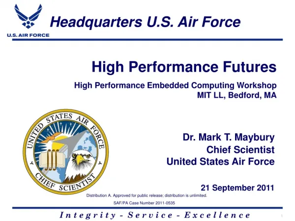 High Performance Futures High Performance Embedded Computing Workshop MIT LL, Bedford, MA