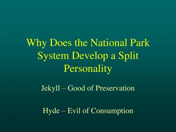 Why Does the National Park System Develop a Split Personality