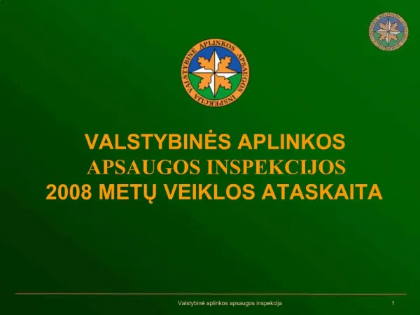 VALSTYBINES APLINKOS APSAUGOS INSPEKCIJOS 2008 METU VEIKLOS ATASKAITA
