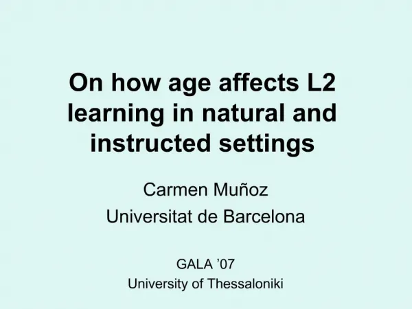 On how age affects L2 learning in natural and instructed settings