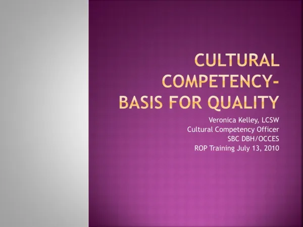 Cultural Competency- Basis for Quality