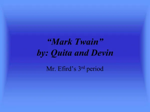 Mark Twain by: Quita and Devin